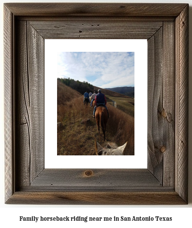 family horseback riding near me in San Antonio, Texas